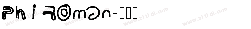 Phi Roman字体转换